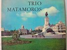 TRIO MATAMOROS CIRO RODRIGUEZ-RAFAEL CUETO y MIGUEL MATAMOROS