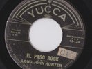 Long John Hunter El Paso Rock TEXAS R&B ROCKER INSTRO 45 YUCCA 132