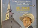 1960's SEALED COUNTRY Lp Bill Monroe I'll Meet You In Church Sunday Morning Orig