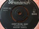 Rockin Saints.Cheat On Me Baby.7”.Rock N Roll.  7” 45rpm.Original 1960.