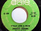 JOHNNY MOORE-WALK LIKE A MAN ON DATE NORTHERN 45
