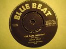 UK BLUE BEAT BB 365-OWEN GRAY-THE DAYS IM LIVING/IM GONNA SAY SO LONG-VG++