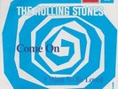 Rolling Stones Come On / I Want To Be Loved 7