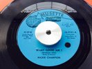 ****** MICKIE CHAMPION ****** WHAT GOOD AM I ** EX ** NORTHERN SOUL CLASSIC