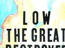 LOW - GREAT DESTROYER NEW VINYL