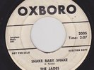 THE JADES Shake Baby Shake Orig. OXBORO Label 45 g- MN