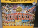 THUNDERBIRDS ARE GO ORIGINAL MOTION PICTURE SCORE AND THEMES FROM TV SERIES 1976