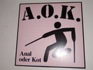 A.O.K. - Anal oder Kot