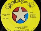 45 RPM record Magnetic Force Mal Bee 7801 Boogie nized / touch me northern soul