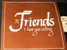 FRIENDS I Hear you Calling LP PRIVATE UNKNOWN XIAN FOLK PSYCH SSW SOUTH DAKOTA
