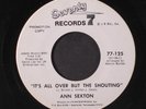 ANN SEXTON: It's All Over But The Shouting / Have A Little Mercy 45 (dj, close