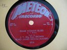 JT (BIG BOY) BROWN ELMO JAMES BROOM DUSTERS DUMB WOMAN BLUES GR8 BLUES 78 METEOR