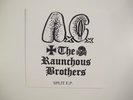 Anal Cunt / The Raunchous Brothers Split 7