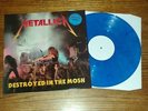 METALLICA - DESTROYED IN THE MOSH - LIVE LP - BLUE VINYL