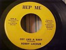 Bobby Lacour - Northern Soul - GREAT AUDIO - Cry Like A Baby - Hep Me 109