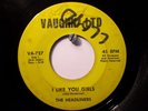 The Headliners  Vaughn-Ltd. 727  I Like You Girls/Sorry About That Rare Garage