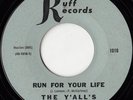 THE Y'ALL'S (KITCHEN CINQ) Run For Your Life RARE TX GARAGE FUZZ 45 *hear*