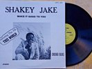 BLUES HARMONICA LP: SHAKEY JAKE Make It Good To You GOOD TIME RECORDS GTG 1001
