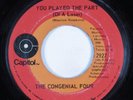 Sweet Soul/Funk 45 CONGENIAL FOUR You Played The Part (Of A Loser) CAPITOL HEAR