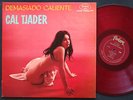 CAL TJADER Demasiado Caliente LP FANTASY 3309 MONO Mongo Santamaria Willie Bobo