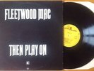 FLEETWOOD MAC Then Play On 1969 RARE BLACK COVER UK N/M Vinyl LP A1/B1 IMPORT