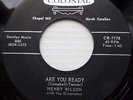 HENRY WILSON killer rockabilly COLONIAL 45 ARE YOU READY / IT'S REALLY LOVE WS23