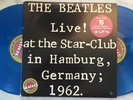 THE BEATLES LIVE  AT THE STAR-CLUB IN HAMBURG GERMANY 1962 2XLP BLUE VINYL USA