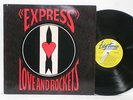 LOVE AND ROCKETS Express ORIG 1986 LP NEAR MINT Vinyl PSYCH Big Time 6011-1-B