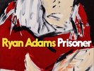 Ryan Adams - Prisoner