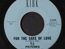 C.L. & PICTURES: For The Sake Of Love 45 (very sl warp dnap) Soul