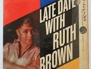 Ruth Brown ?– Late Date With Ruth Brown/Atlantic ?– 1308