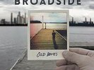 BROADSIDE-OLD BONES  VINYL LP NEW