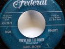 JAMES BROWN 45 You got the power / Think FEDERAL soul ws265