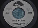 BOBBY FULLER FOUR 45RPM SHE'S MY GIRL / TAKE MY WORD