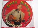 LP Bill Haley-Rock around the clock  **PICTURE DISC AR 30049 Europe 1987