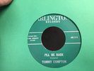 Tommy Compton 45 RPM I'll Be Back / Lone Star Arlington 111 Alabama Artist