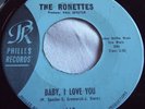 THE RONETTES   BABY, I LOVE YOU ** US PHILLES 45
