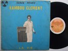 KAMBOU CLEMENT la vie AFRO FUNK SOUL DANCEFLOOR SOUKOUS LP ? mp3 listen