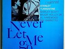STANLEY TURRENTINE+SHIRLEY SCOTT NEVER LET ME GO RARE ORIG '63 BLUE NOTE MONO LP