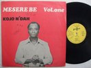 KOJO N'DAH mesere be vol1 RARE DANCEFLOOR HIGHLIFE PSYCH SYNTH ?