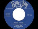 NEW ORLEANS SOUL BALLAD-EDDIE BO-BLUE JAY-154-COME TO ME/GOTTA HAVE MORE