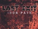 Iron Path - LAST EXIT [LP]