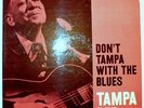 TAMPA RED Don't Tampa With The Blues LP Vinyl Record Album RVG PROMO 1st PRESS