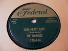 The Dominoes 78RPM Have Mercy Baby/Deep Sea Blues 12068 Federal E