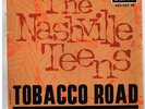 The NASHVILLE TEENS Tobacco road    7