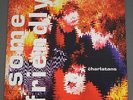 CHARLATANS/SOME FRIENDLY ORIG UK SITU30