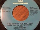 DONNY BURKS You Never Know What You Have 45 crossover promo soul NM top  1972