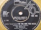 MIRACLES - I'M THE ONE YOU NEED / SAVE ME - TMG 584 TAMLA MOTOWN