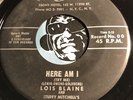 LOIS BLAINE Northern Soul 45 Open G #00 Here Am I (Try Me) b/w I Need You So VG+