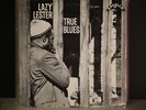 LAZY LESTER BLUES LP FIRST ORIGINAL PRESSING. NEAR MINT.  RARE